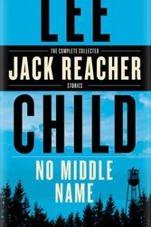 Cover Art for 9780399593581, No Middle Name by Lee Child