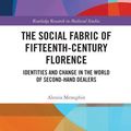 Cover Art for 9781032088358, The Social Fabric of Fifteenth-Century Florence by Alessia Meneghin