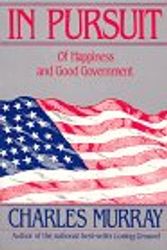 Cover Art for 9781558152977, In Pursuit of Happiness & Good Government by Charles Murray