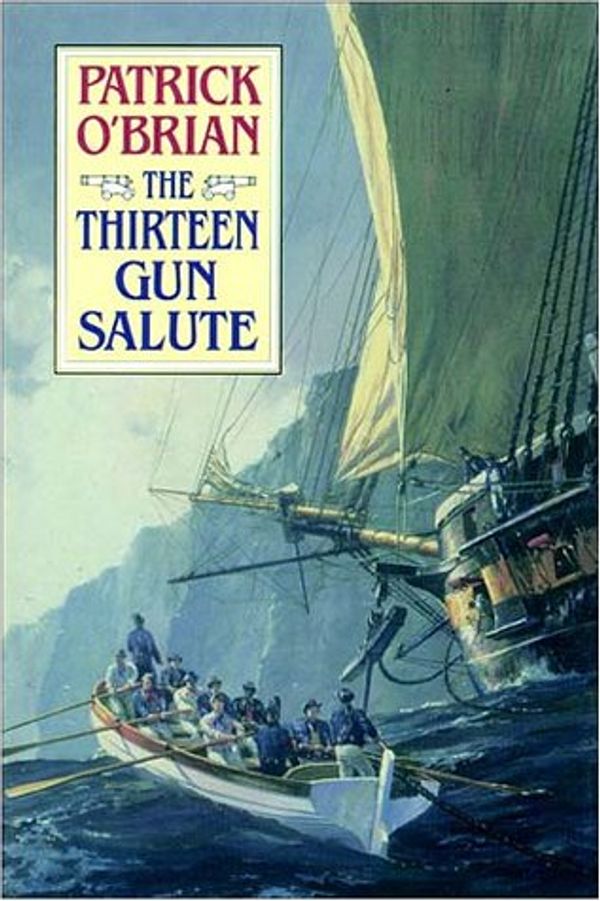 Cover Art for 9780736624480, The Thirteen Gun Salute by Patrick O'Brian