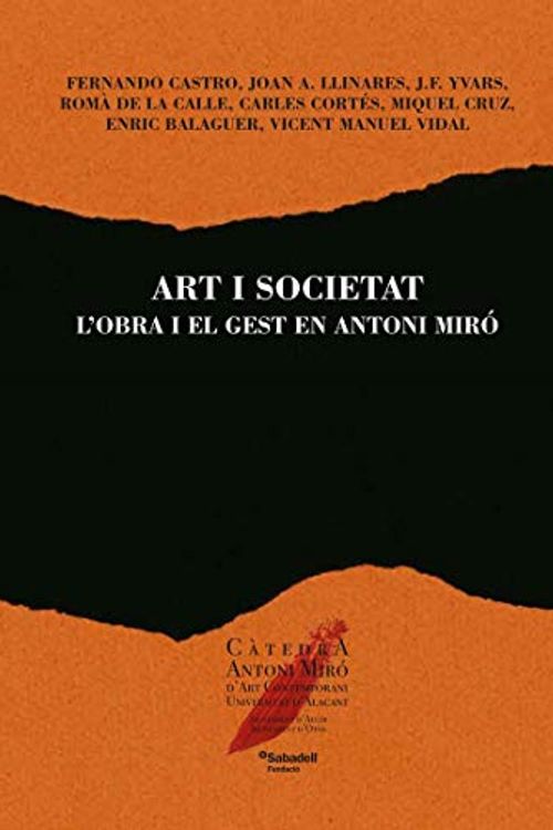 Cover Art for 9788413020235, Art i societat: L'obra i el gest en Antoni Miró: 5 by Castro Flórez, Fernando, Llinares i Gómez, Joan Antoni, Yvars Castelló, José Francisco, De Calle, La Romà, Cortés Orts, Carles, Cruz i Morente, Miquel Antoni, Balaguer Pascual, Enric, Vidal Vidal, Vicente Manuel