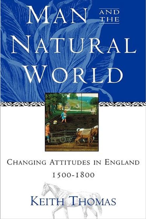 Cover Art for 9780195111224, Man and the Natural World by Keith Thomas