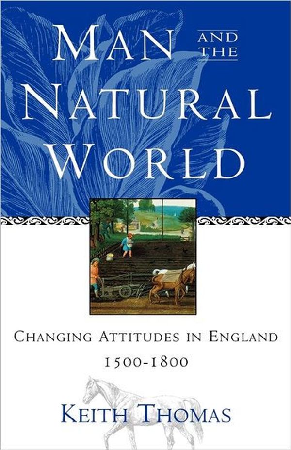 Cover Art for 9780195111224, Man and the Natural World by Keith Thomas