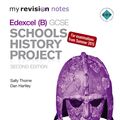 Cover Art for 9781471831836, My Revision Notes Edexcel (B) GCSE Schools History Project 2nd edition by Sally Thorne, Dan Hartley
