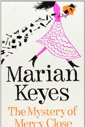 Cover Art for 9780718176815, The Mystery of Mercy Close by Marian Keyes