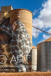 Cover Art for 9781922388919, Silo Art: Australia's Outdoor Art Revolution by Alasdair McGregor
