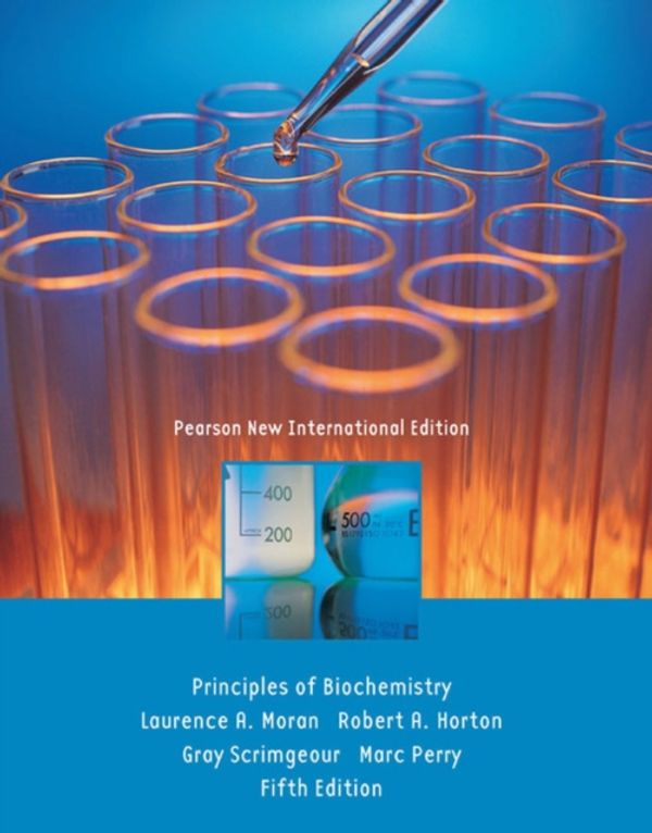 Cover Art for 9781292021744, Principles of Biochemistry: Pearson New International Edition by Laurence Moran, Robert Horton, Gray Scrimgeour, Marc Perry, David Rawn