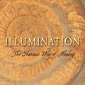 Cover Art for 9781401923297, Illumination: The Shaman's Way of Healing by Alberto Villoldo