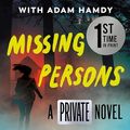 Cover Art for 9781538754535, Private: Missing Persons: The Most Exciting International Thriller Series Since Jason Bourne: 16 by James Patterson