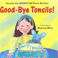 Cover Art for 9780670897759, Good-Bye Tonsils! by Craig Hatkoff