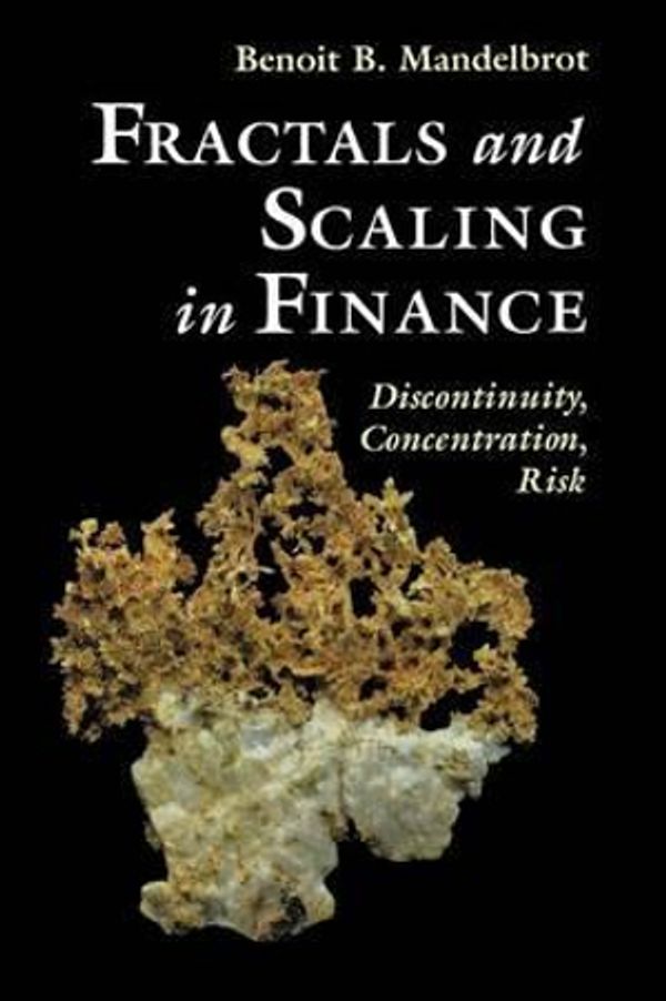 Cover Art for 9781441931191, Fractals and Scaling In Finance by Benoit B. Mandelbrot