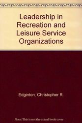 Cover Art for 9780471868644, Leadership in Recreation and Leisure Service Organizations by Christopher R. Edginton