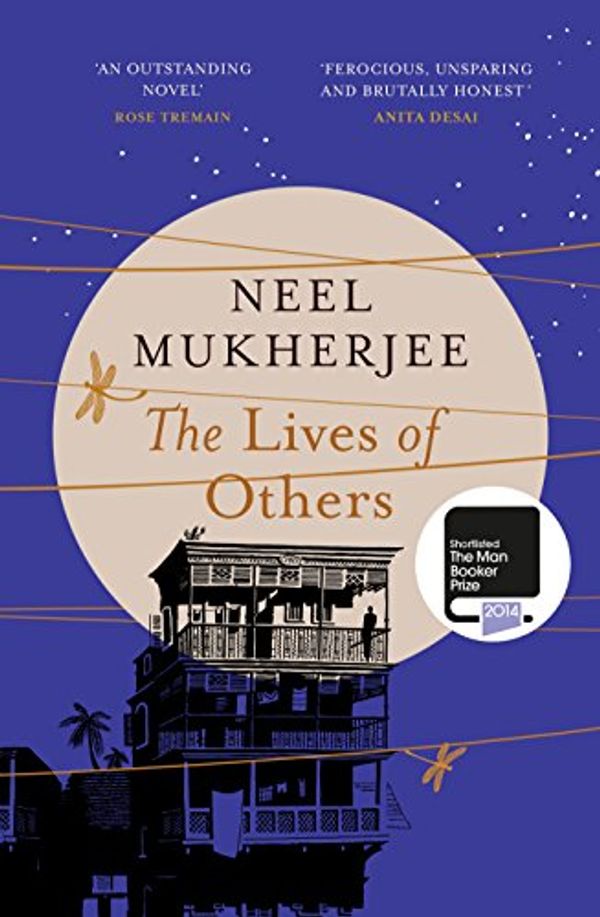 Cover Art for 9780701186296, The Lives of Others by Neel Mukherjee