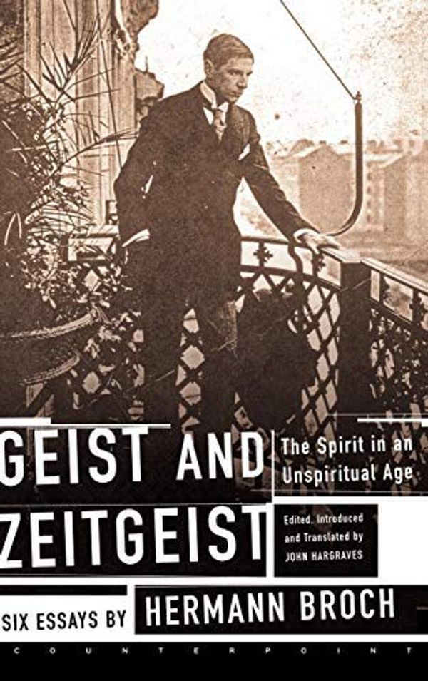 Cover Art for B01FGOQAHG, Geist and Zeitgeist: The Spirit in an Unspiritual Age by Hermann Broch (2003-01-04) by 