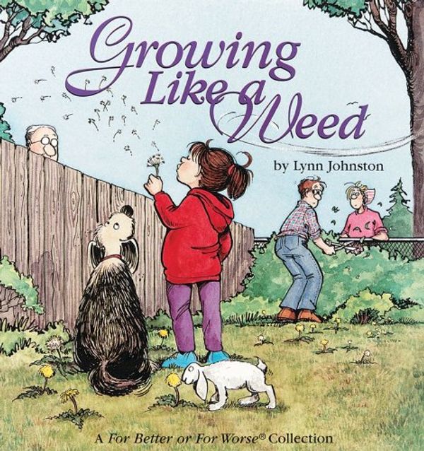 Cover Art for 0050837143722, Growing Like a Weed : A for Better or for Worse Collection by Lynn Johnston