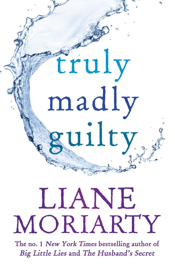 Cover Art for 9781925479928, Truly Madly Guilty by Liane Moriarty