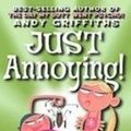Cover Art for 9781439520215, Just Annoying! by Andy Griffiths