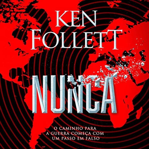 Cover Art for B0B7QFM2RG, Nunca [Never] by Ken Follett