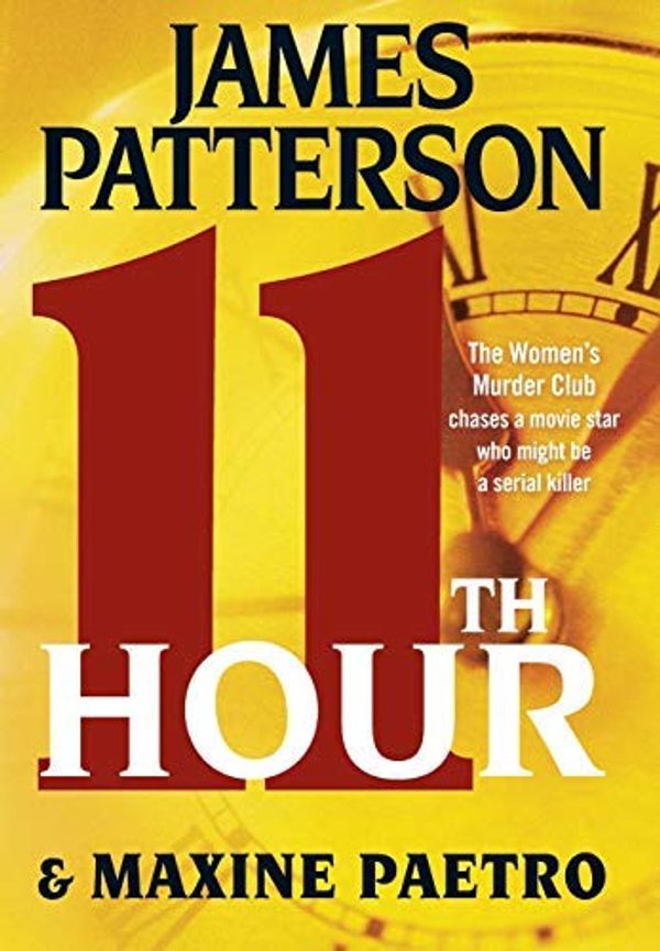 Cover Art for B00BW913RM, 11th Hour: (Women's Murder Club 11) by Patterson, James on 01/03/2012 unknown edition by Unknown