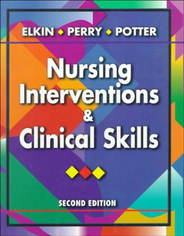 Cover Art for 9780323008020, Nursing Interventions and Clinical Skills, 2e by Martha Keene Elkin