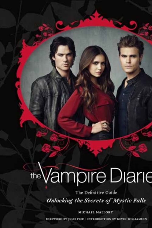 Cover Art for 9781608877225, The Vampire Diaries: The Definitive Guide: Unlocking the Secrets of Mystic Falls by Michael Mallory