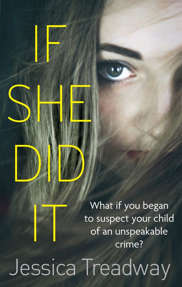 Cover Art for 9780751555264, If She Did It by Jessica Treadway