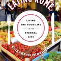 Cover Art for 9781250047847, Eating Rome by Elizabeth Minchilli