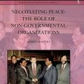 Cover Art for 9789089791221, Negotiating Peace: The Role of Non-Governmental Organizations by Andrea Bartoli