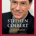 Cover Art for 9780313386299, Stephen Colbert : a biography by Catherine M. Andronik