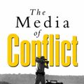 Cover Art for 9781856495707, The Media of Conflict: War Reporting and Representations of Ethnic Violence by Tim Allen; Jean Seaton
