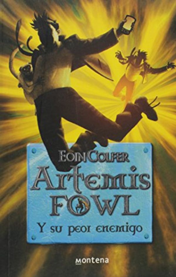 Cover Art for 9789871783199, ARTEMIS FOWL Y SU PEOR ENEMIGO (Spanish Edition) by Eoin Colfer