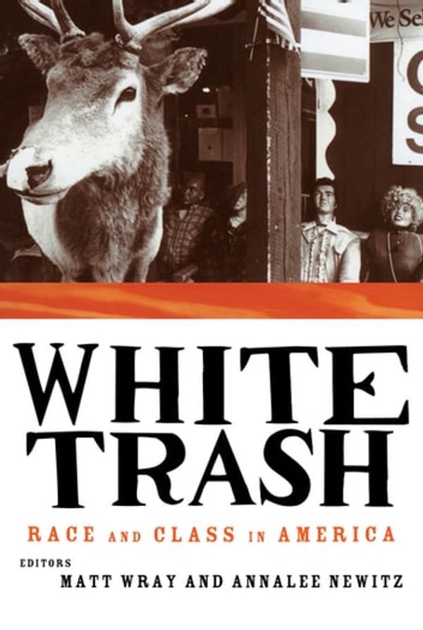 Cover Art for 9781135204488, White Trash by Annalee Newitz