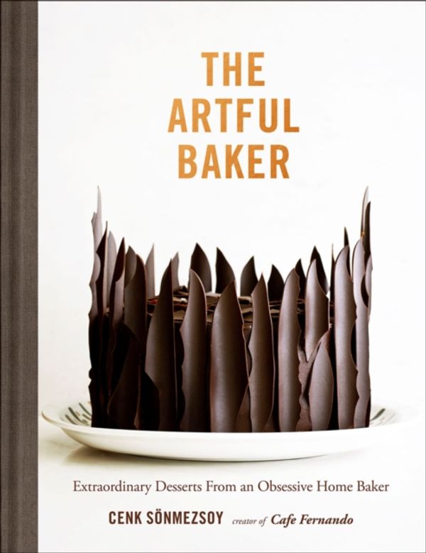Cover Art for 9781419726491, The Artful Baker: Extraordinary Desserts from an Obsessive Home Baker by Cenk Sonmezsoy