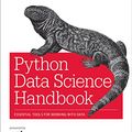 Cover Art for B01N2JT3ST, Python Data Science Handbook: Essential Tools for Working with Data by Jake VanderPlas