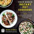 Cover Art for 9780306875038, Vegan Richa's Instant Pot™ Cookbook: 150 Plant-based Recipes from Indian Cuisine and Beyond by Richa Hingle