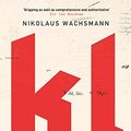 Cover Art for 9781408707746, KL: A History of the Nazi Concentration Camps by Nikolaus Wachsmann