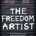 Cover Art for 9781788549585, The Freedom Artist by Ben Okri