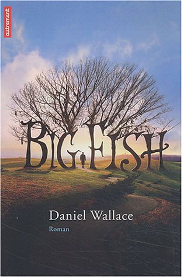 Cover Art for 9782746704473, Big Fish by Daniel Wallace