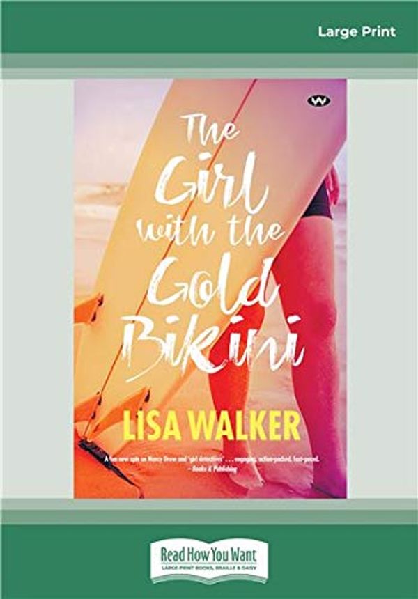 Cover Art for 9780369363374, The Girl with the Gold Bikini by Lisa Walker