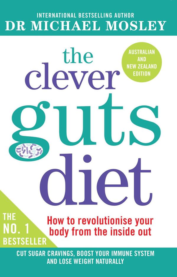 Cover Art for 9781925596045, The Clever Guts Diet by Dr Michael Mosley
