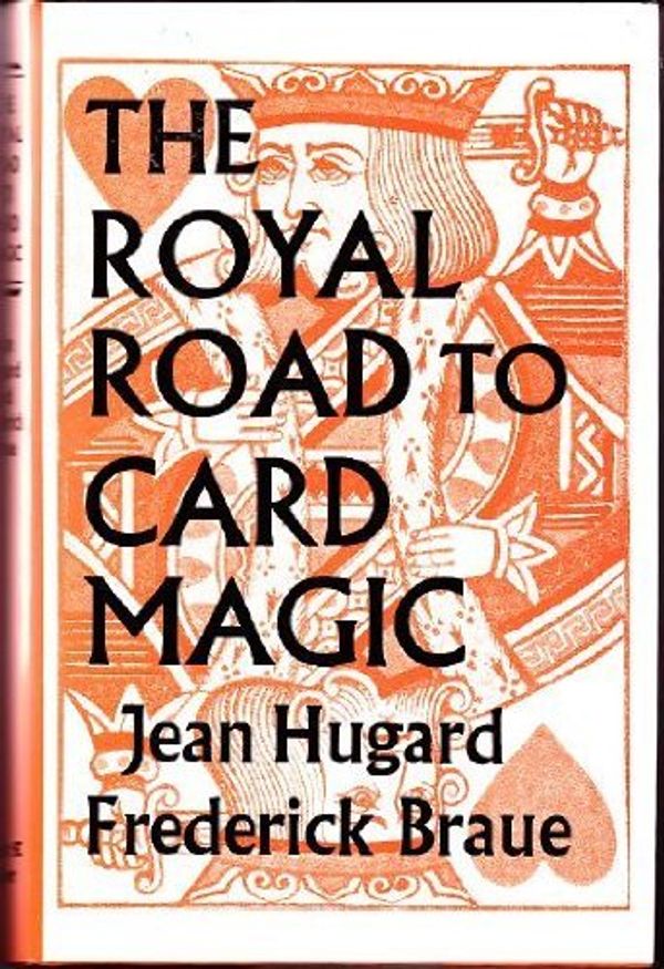 Cover Art for 9780571063895, The Royal Road to Card Magic by Jean Hugard, Frederick Braue