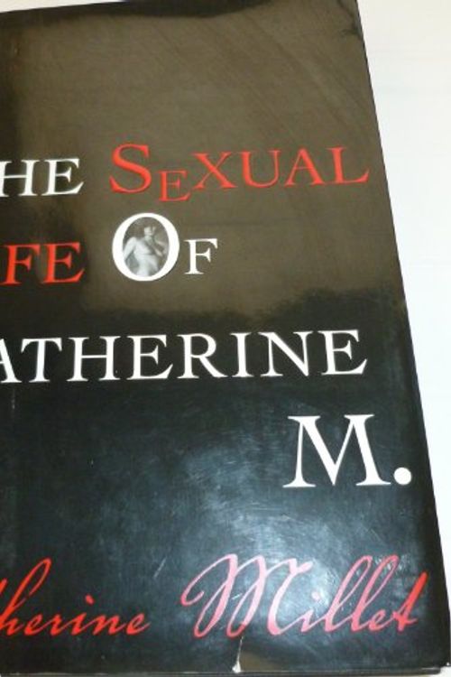 Cover Art for 9781852428112, The Sexual Life of Catherine M. by Catherine Millet