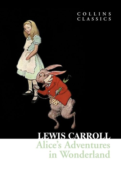 Cover Art for 9780007350827, Alice’s Adventures in Wonderland (Collins Classics) by Lewis Carroll