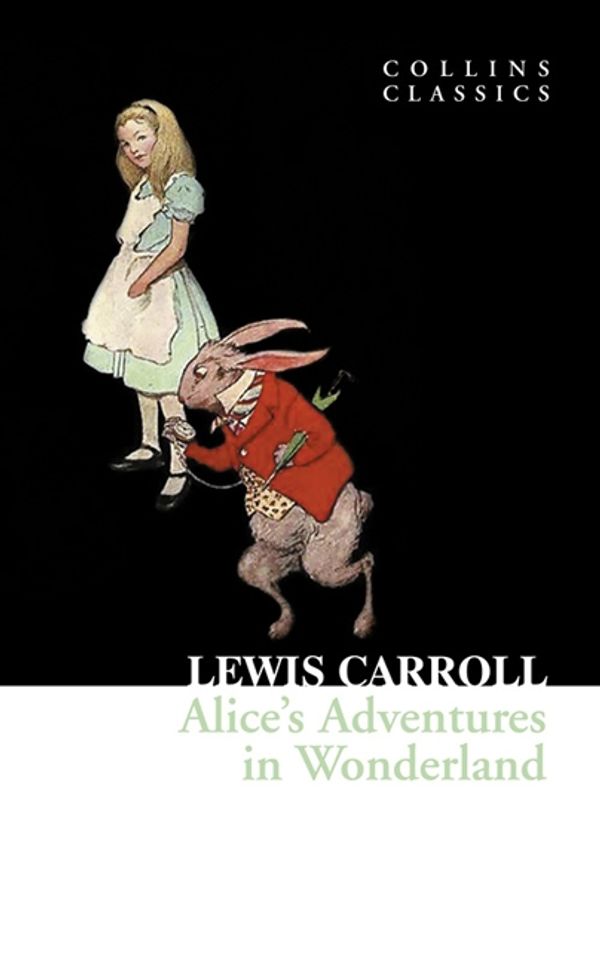Cover Art for 9780007350827, Alice’s Adventures in Wonderland (Collins Classics) by Lewis Carroll