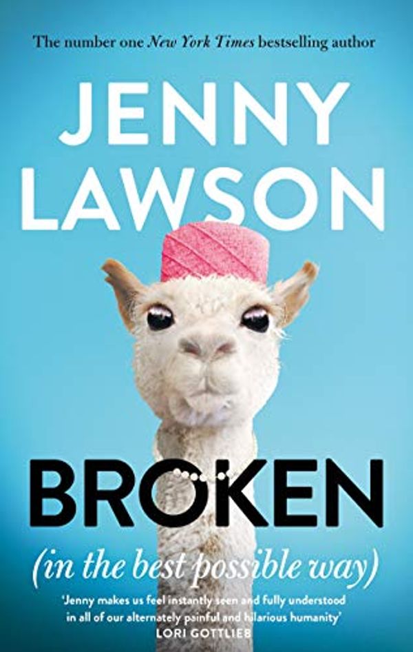 Cover Art for 9781529066777, Broken (in the Best Possible Way) by Jenny Lawson