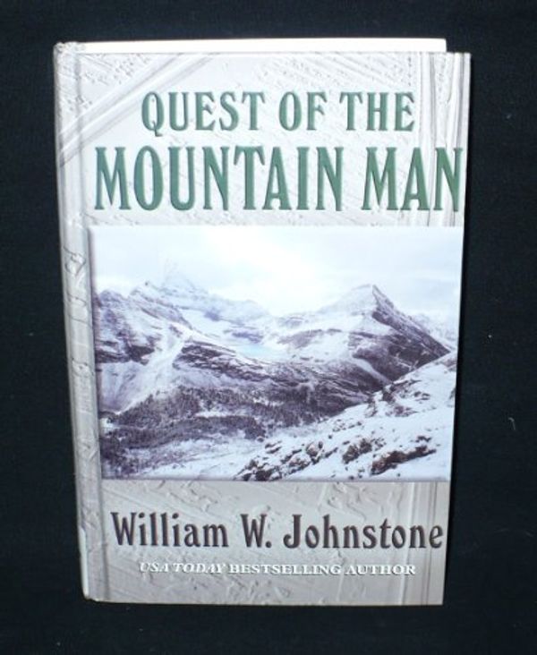 Cover Art for 9780786255276, Quest of the Mountain Man by William W. Johnstone