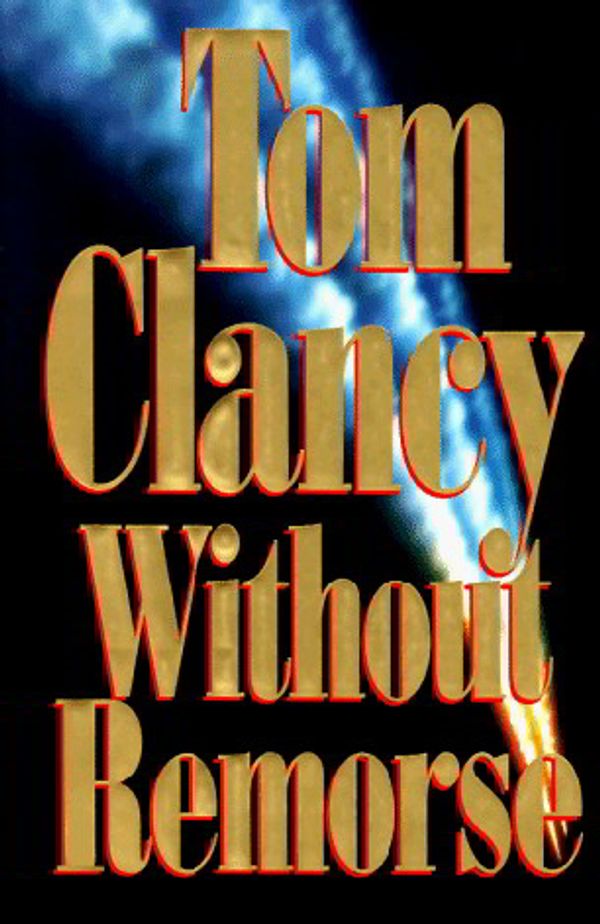 Cover Art for 9780399138256, Without Remorse by Tom Clancy