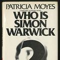 Cover Art for 9780030447266, Who is Simon Warwick? by Patricia Moyes