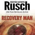 Cover Art for 9780615727356, Recovery Man by Kristine Kathryn Rusch