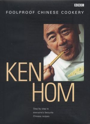 Cover Art for 9780563551331, Ken Hom's Foolproof Chinese Cookery by Ken Hom
